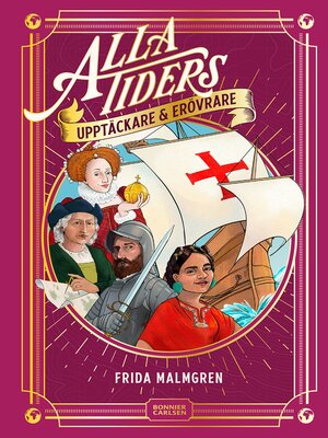 cover image of Alla tiders upptäckare och erövrare
